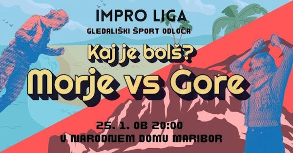Impro liga: Kaj je bolš? Morje vs Gore